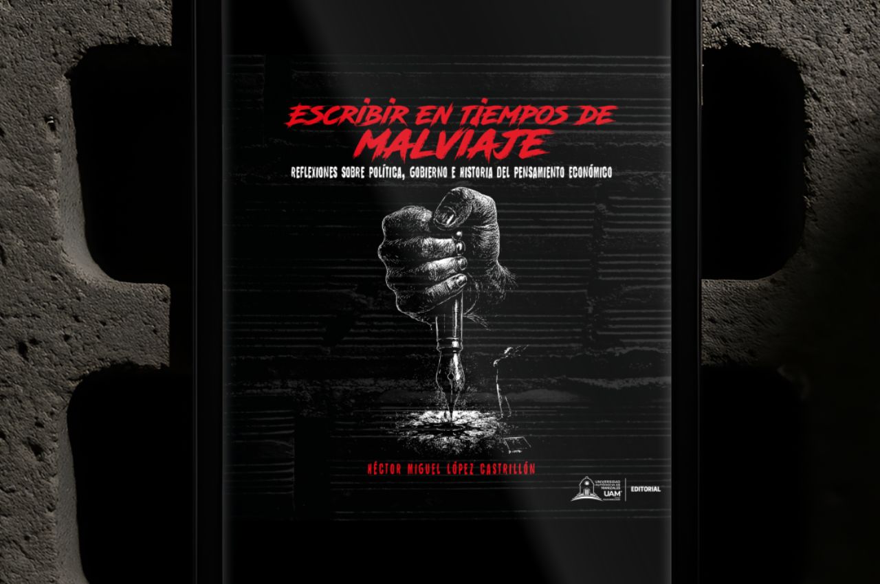 Escribir en tiempos de malviaje, nueva publicación de la Editorial UAM