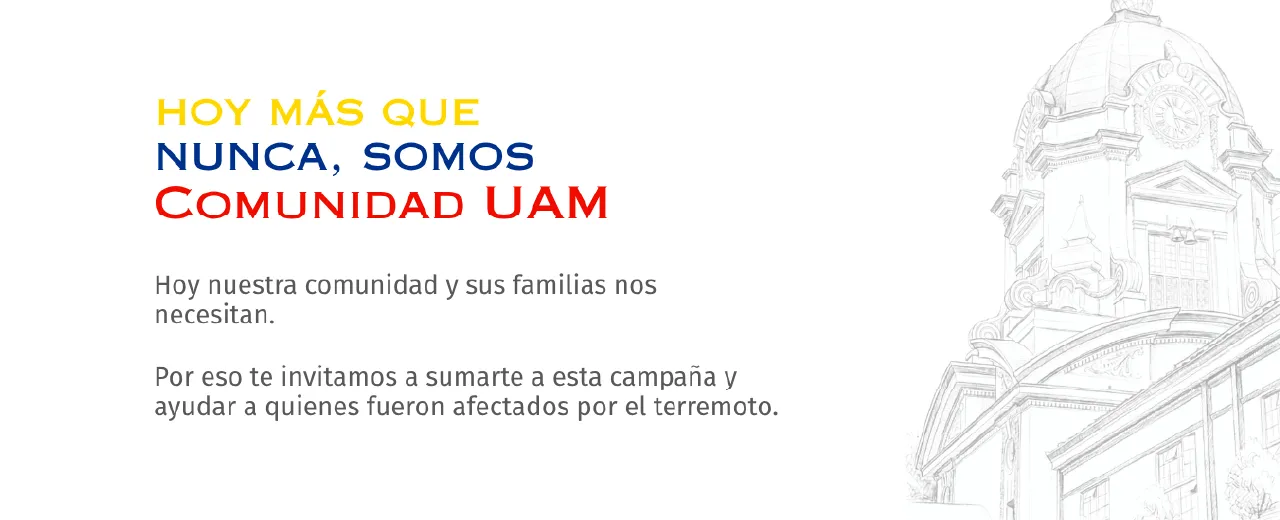 Hoy más que nunca, somos Comunidad UAM, donación para llevar apoyo a los miembros de nuestra comunidad UAM que lo necesitan.